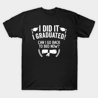 I Did It I Graduated T-Shirt